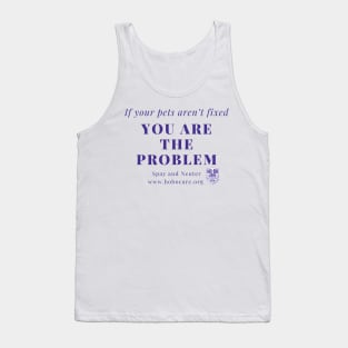 You are the problem Tank Top